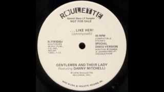 Gentleman amp Their Lady Featuring Danny Mitchell   Like Her Special Disco Version [upl. by Neelehtak852]