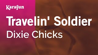 Travelin Soldier  The Chicks  Karaoke Version  KaraFun [upl. by Asiluy]