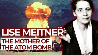 Lise Meitner  The Mother of the Atom Bomb  Free Documentary History [upl. by Blatman]