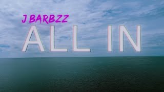 JBarbzz  All In Official Video [upl. by Nodnalb]