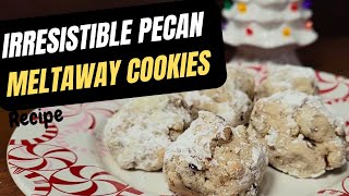 Pecan Meltaway Cookies to Satisfy Your Sweet Tooth [upl. by Mohammed]