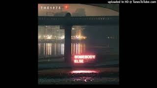 The 1975  Somebody Else Slowed amp Pitched DownAudio [upl. by Nrobyalc]