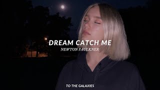 newton faulkner  dream catch me slowed  reverb lyrics [upl. by Carlynne235]