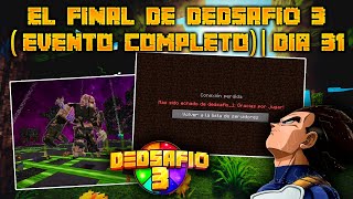 El FINAL de DEDSAFIO 3  Evento completo Dia 31🤯🥹 [upl. by Nedrob508]