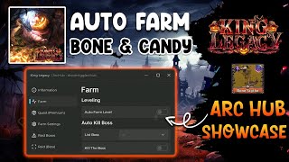 🎃 King Legacy Script Arc Hub  Fastest Auto Farm Candy amp Bone  Easily Get Halloween Bone Scythe [upl. by Newsom931]