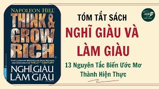 Tóm Tắt Sách Nghĩ Giàu và Làm Giàu – 13 Nguyên Tắc Biến Ước Mơ Thành Hiện Thực  Sổ Tay Cuộc Sống [upl. by Hallvard500]