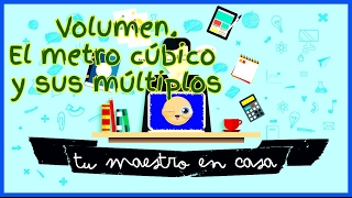 El metro cúbico Volumen y sus múltiplos TU MAESTRO EN CASA [upl. by Hashimoto]