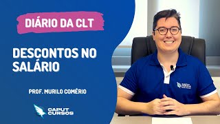 Diário da CLT  Descontos no salário [upl. by Anohsal150]