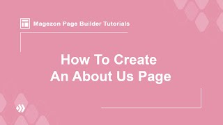 Create About us Page Using Magezon Page Builder [upl. by Ambrosi927]