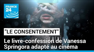 quotLe consentementquot  le livreconfession de Vanessa Springora adapté au cinéma • FRANCE 24 [upl. by Notfa282]