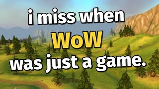 i miss when WoW was just a game [upl. by Danette809]