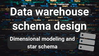 Data warehouse schema design  dimensional modeling and star schema [upl. by Rosenkrantz]