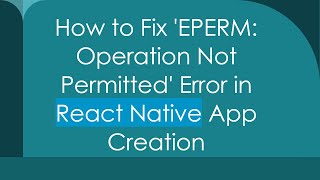 How to Fix EPERM Operation Not Permitted Error in React Native App Creation [upl. by Akcemat]