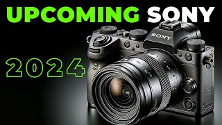 Sony Upcoming Camera Lineup 2024 [upl. by Kristianson135]