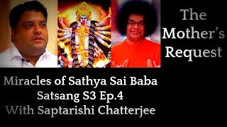 Shri Saptarishi Chatterjee  Satsang 3 Ep4  Miracles amp Experiences of Sathya Sai Baba [upl. by Alyakam]