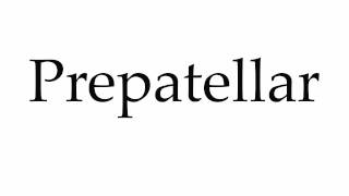 How to Pronounce Prepatellar [upl. by Rogerson]