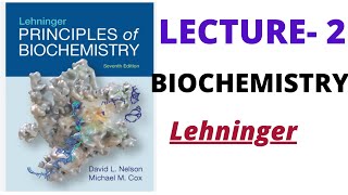 Introduction 2  lecture  2  Lehninger biochemistry [upl. by Valerlan494]