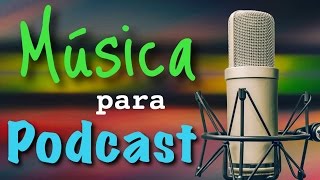 Música de Fondo para PODCAST [upl. by Luella]