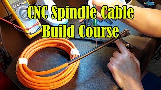 CNC Spindle Cable Build Course [upl. by Hammer]