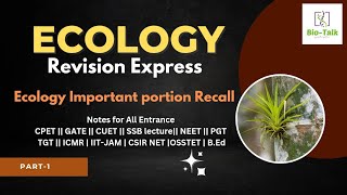 Ecology Revision Express For All Entrance part 1 Ecology Important portion Recall  BIOTALK [upl. by Gernhard744]