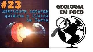 23 Estrutura interna química e física da Terra [upl. by Seugram]