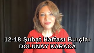 1218 Şubat Haftası Burçlar  DOLUNAY KARACA [upl. by Trenna133]