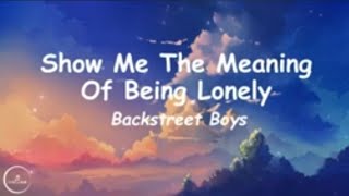 Show me the meaning of being lonely ❤️ with Lyrics 2024 [upl. by Dodwell]