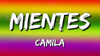 Camila  Mientes Letra\Lyrics [upl. by Direj424]