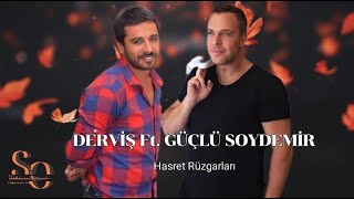 Derviş Ft Güçlü Soydemir  Hasret Rüzgarları Remastered [upl. by Ylle]