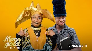 Mama Gold Empire Ft Iyabo Ojo Starring Zicsaloma  S1 EPS11 [upl. by Tait]