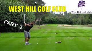 West Hill Golf Club Course Vlog part 3 [upl. by Bendicta622]