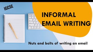 How to Write an Engaging Informal Email  Write Perfect Emails  Writing a Catchy Email  IGCSE ESL [upl. by Janiuszck758]