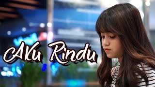 Aku Rindu  Bastian Steel Cover by Hanin Dhiya [upl. by Bathsheb]