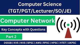 TGT PGT Computer Science  Key Concepts With Questions  Computer Network  Part 2 [upl. by Aihseya886]