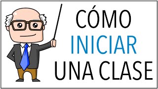 Cómo INICIAR una Clase [upl. by Marba]