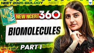 NEET 2025 Biology Biomolecules Part 1 New NCERT 360° WordbyWord  Seep Pahuja [upl. by Herschel]