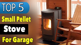 Best Small Pellet Stove for Garage [upl. by Fondea]