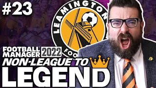 CHAMPIONS  Part 23  LEAMINGTON  NonLeague to Legend FM22  Football Manager 2022 [upl. by Llemrej]