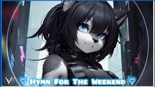 「Nightcore」➫ Hymn For The Weekend Coldplay  Seeb Remix ♡♬ 3D2024VivziDJ [upl. by Amalburga145]