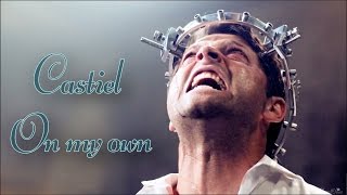 Castiel  On my own AngelDove [upl. by Najar]