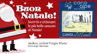 Coro Alpe Saronno  Andem andem Vergin Maria  Natale [upl. by Ursal]