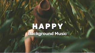 Slow Happy no copyright music  Slow Happy background music no copyright  Royalty free happy music [upl. by Edea]