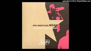 The Theme Of quotPro Wrestling NOAHquot Departure 2000 Version [upl. by Swords]