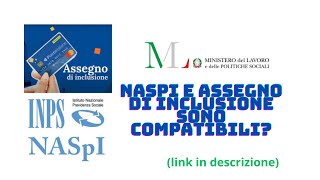 NASPI E ASSEGNO DI INCLUSIONE SONO COMPATIBILI  POSSO PERCEPIRE ENTRAMBI CONTEMPORANEAMENTE [upl. by Rodmur961]