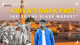 quotKhivas Slave Market The Untold Citys Slave Trade legacyquot [upl. by Ettevram120]