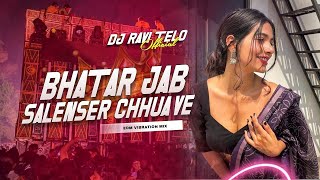 𝐃𝐣 𝐒𝐚𝐫𝐙𝐞𝐧 𝐒𝐞𝐭𝐮𝐩 𝐒𝐨𝐧𝐠  Bhatar Jab Salenser Chhua Ve  Edm Vibration Bass  Dj Ravi [upl. by Toshiko161]