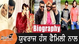 Yuvraj Hans  With Family  Biography  Wife  Mother  Father  Hans Raj Hans  Navraj Hans  Pics [upl. by Aimaj553]