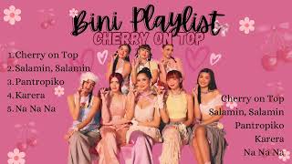 BINI Song Playlist  BINI Song Hits  Cherry on Top  Salamin Salamin  Pantropiko  RichInMusic [upl. by Doowron927]