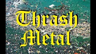 A Bastardized History of Thrash Metal [upl. by Akvir]