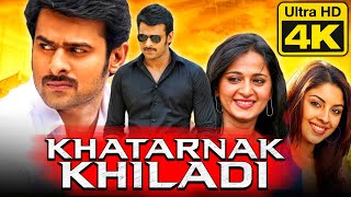 Khatarnak Khiladi 4K ULTRA HD Prabhas Actiin Hindi Dubbed Full Movie  Anushka Shetty Sathyaraj [upl. by Winou]